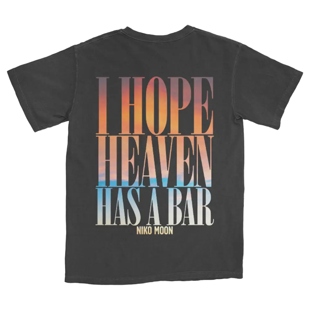 Black t-shirt with colorful text reading ’I HOPE HEAVEN HAS A BAR NIKO MOON’.