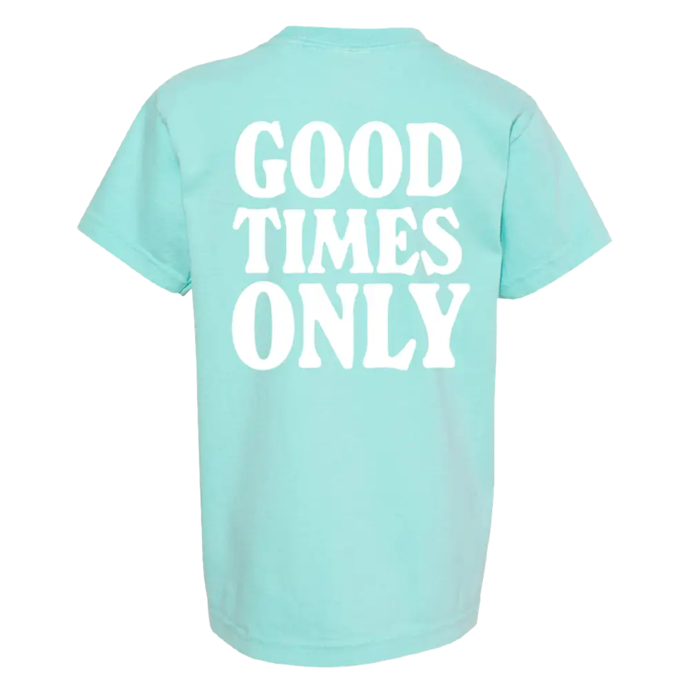 Mint green t-shirt with white text reading ’GOOD TIMES ONLY’ on the back.
