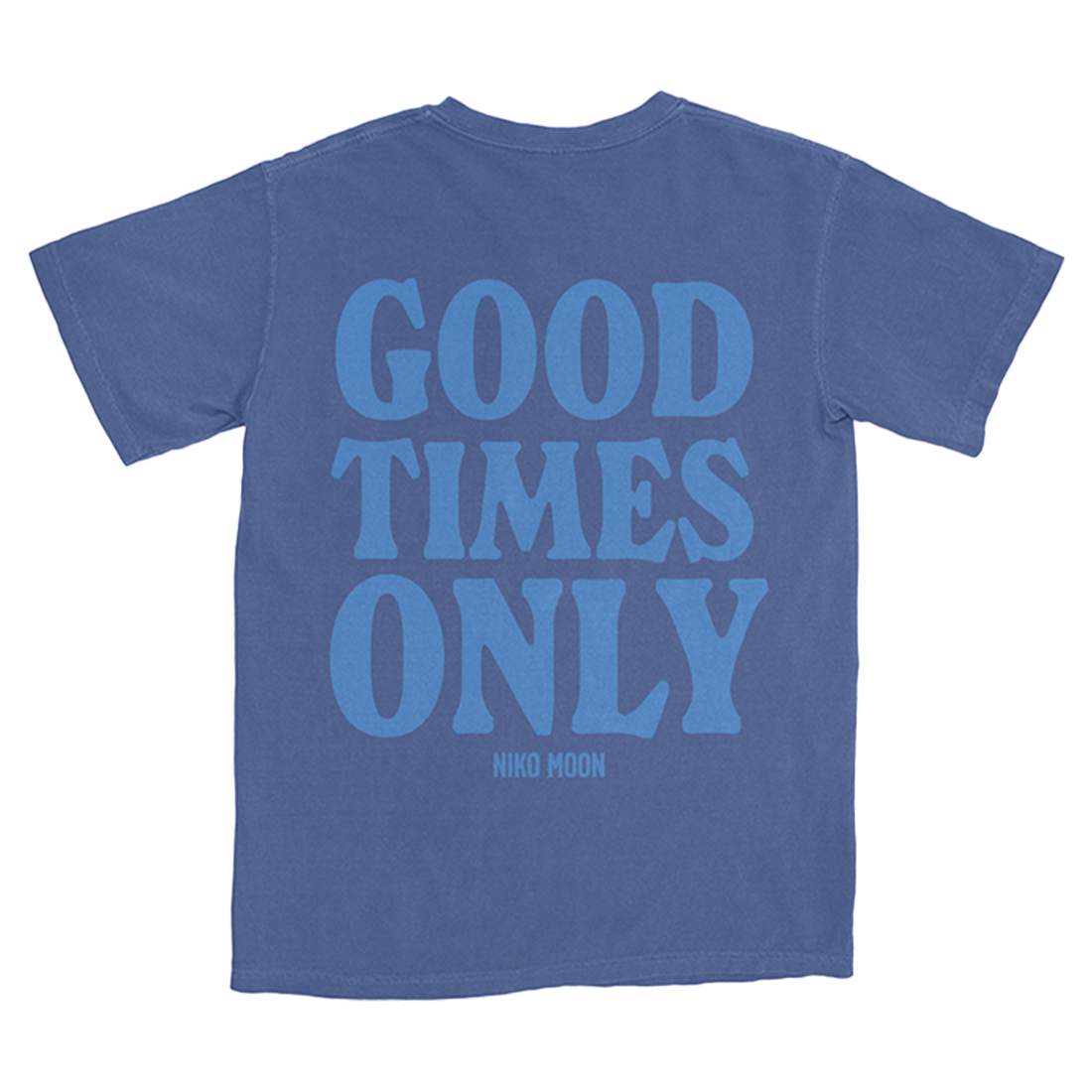 Good Times Only Tee - Blue