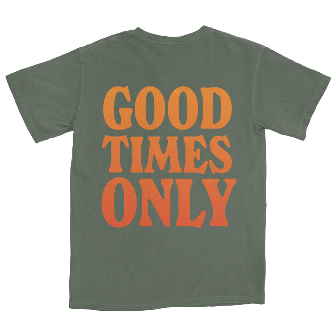 Good Times Only Tee - Moss