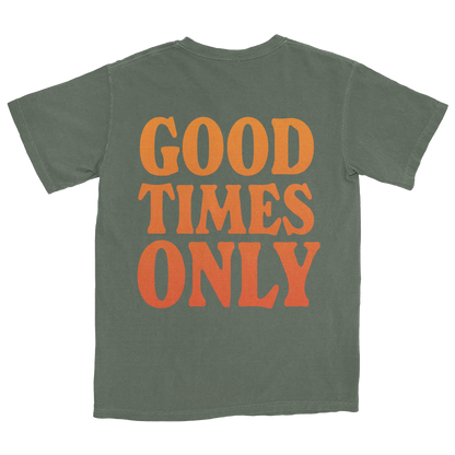 Good Times Only Tee - Moss