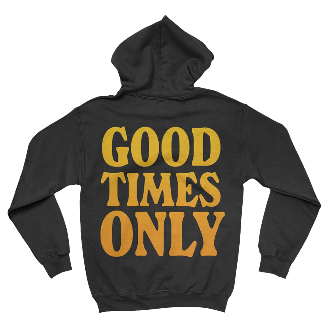 Good Times Only Hoodie - Black