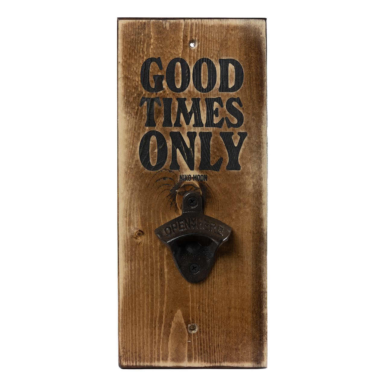 Good TImes Only Wooden Bottle Opener Wall Mount